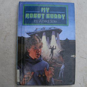 My Robot Buddy by Alfred Slate Childrens book
